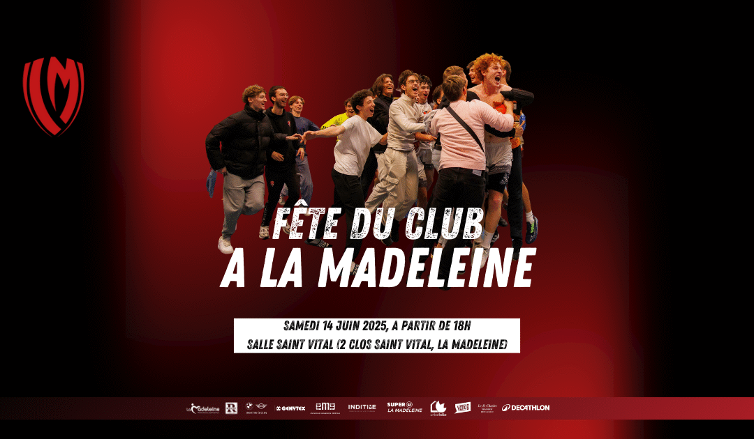 LA MADELEINE HB ORGANISE SA FÊTE DU CLUB!